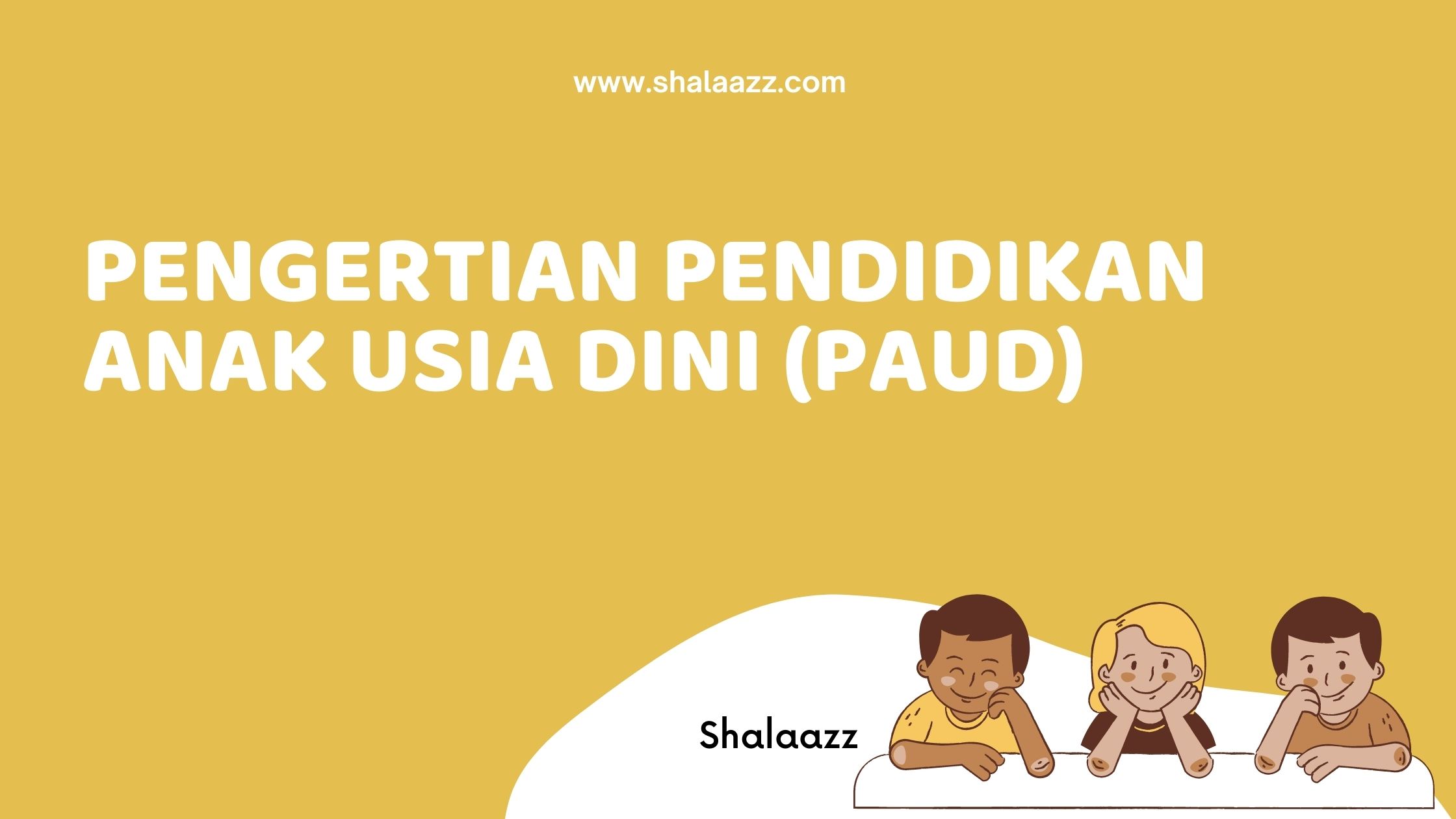 Pengertian Pendidikan Anak Usia dini PAUD