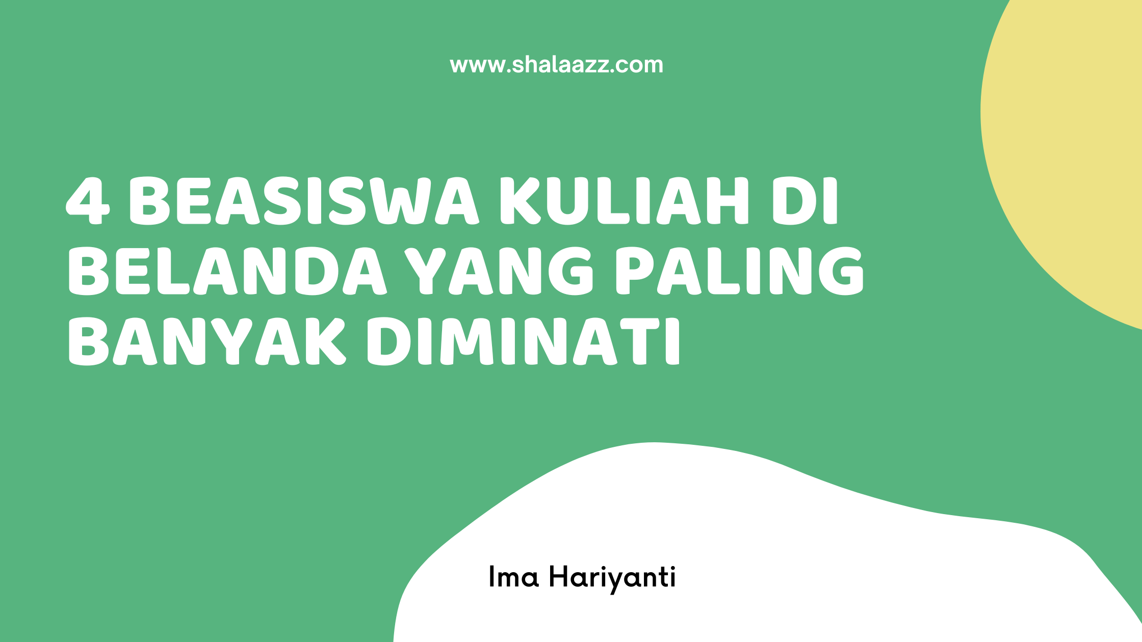 4 Beasiswa Kuliah di Belanda yang Paling banyak diminati