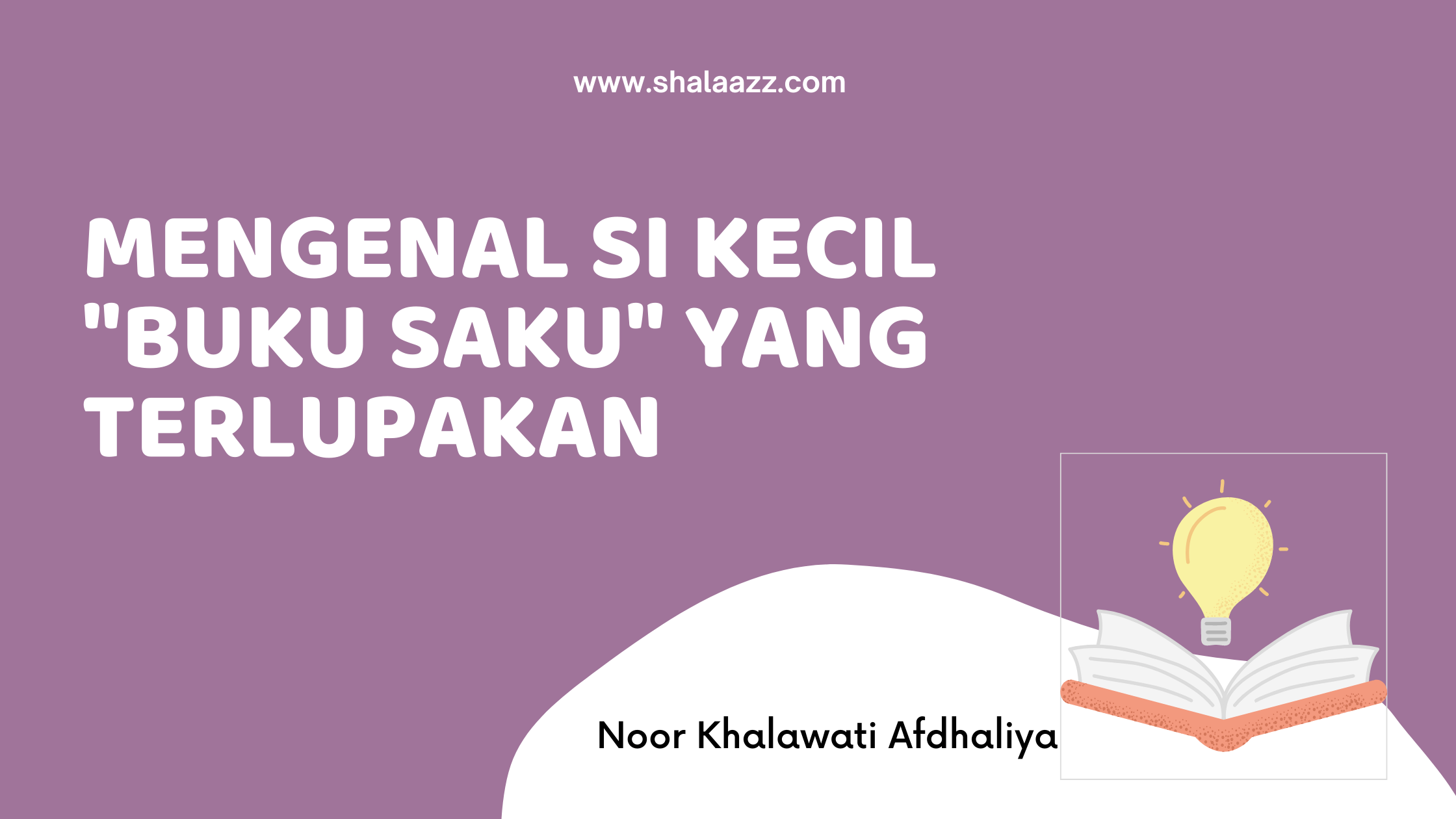 Mengenal Si Kecil "Buku Saku" yang Terlupakan