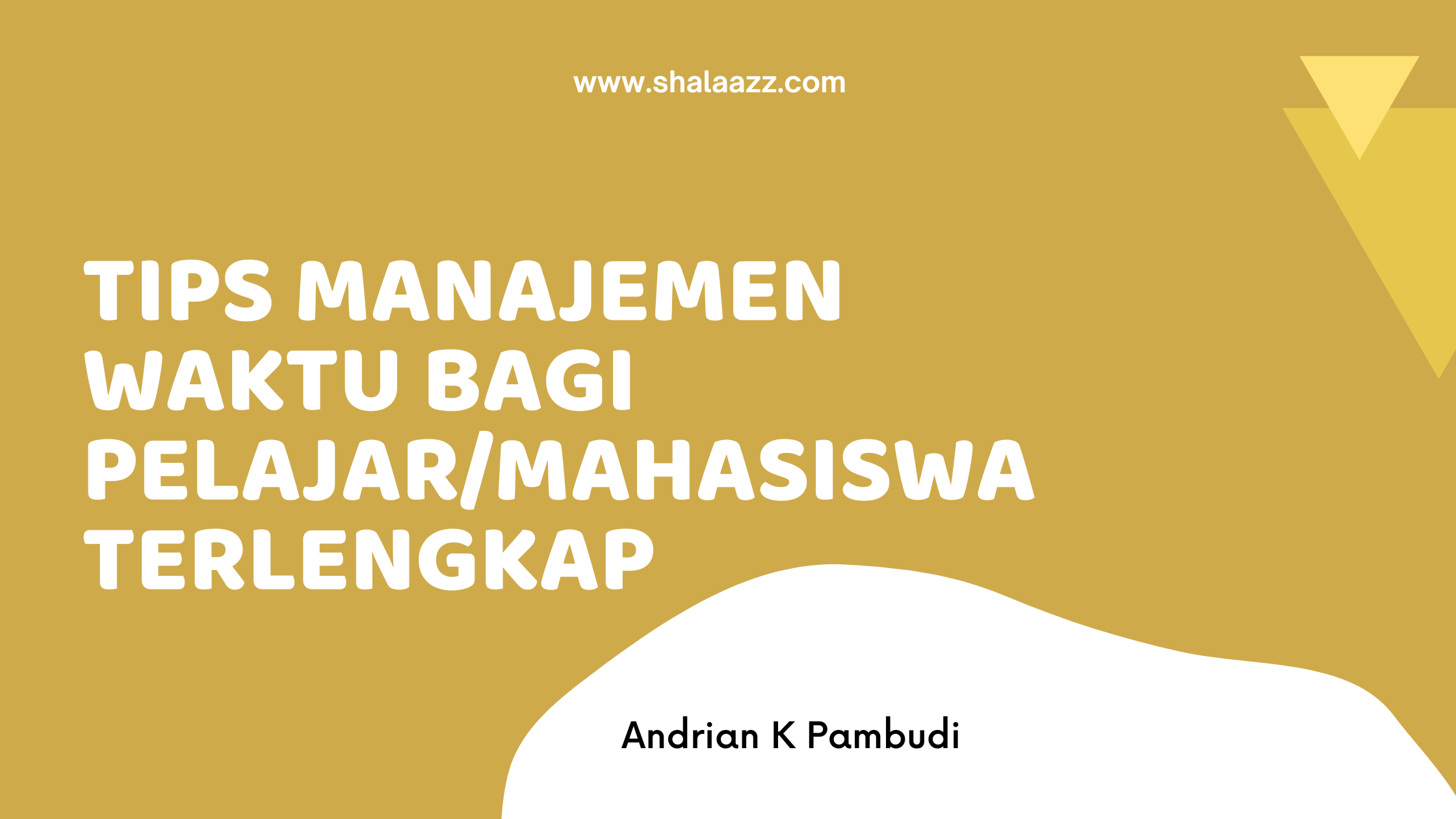 Tips Manajemen Waktu Bagi Pelajar Mahasiswa Terlengkap