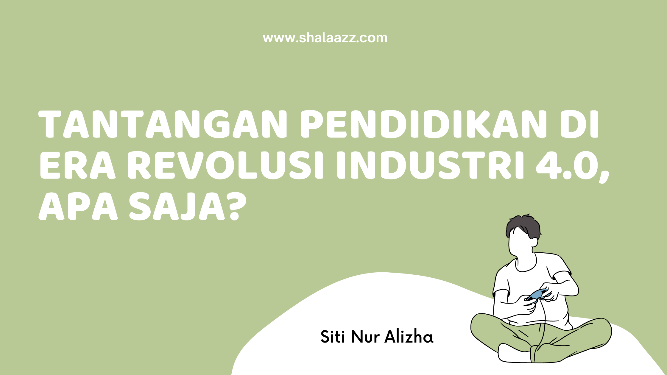 Tantangan Pendidikan di era Revolusi industri 4.0, Apa Saja