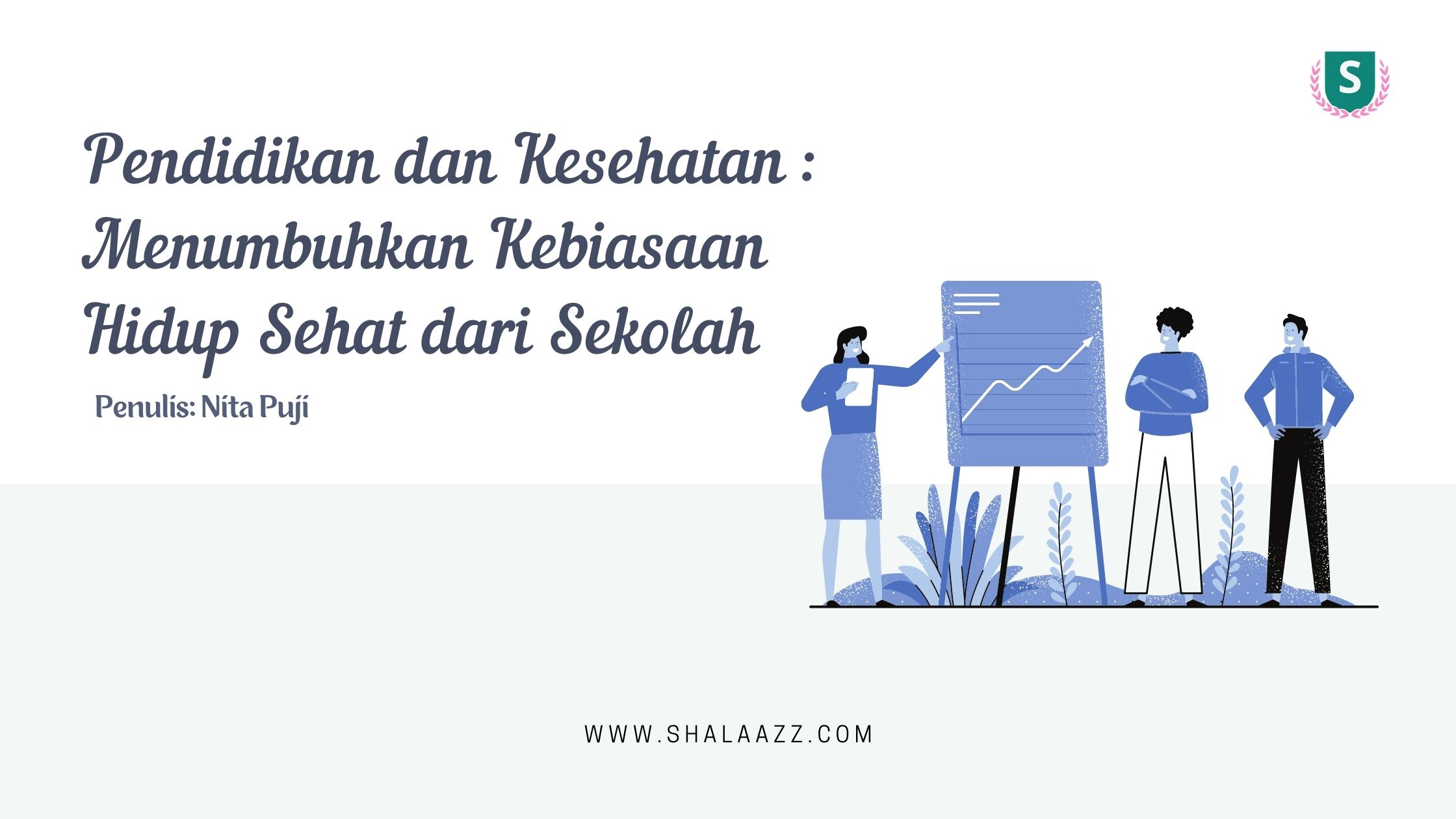 Pendidikan dan Kesehatan Menumbuhkan Kebiasaan Hidup Sehat dari Sekolah