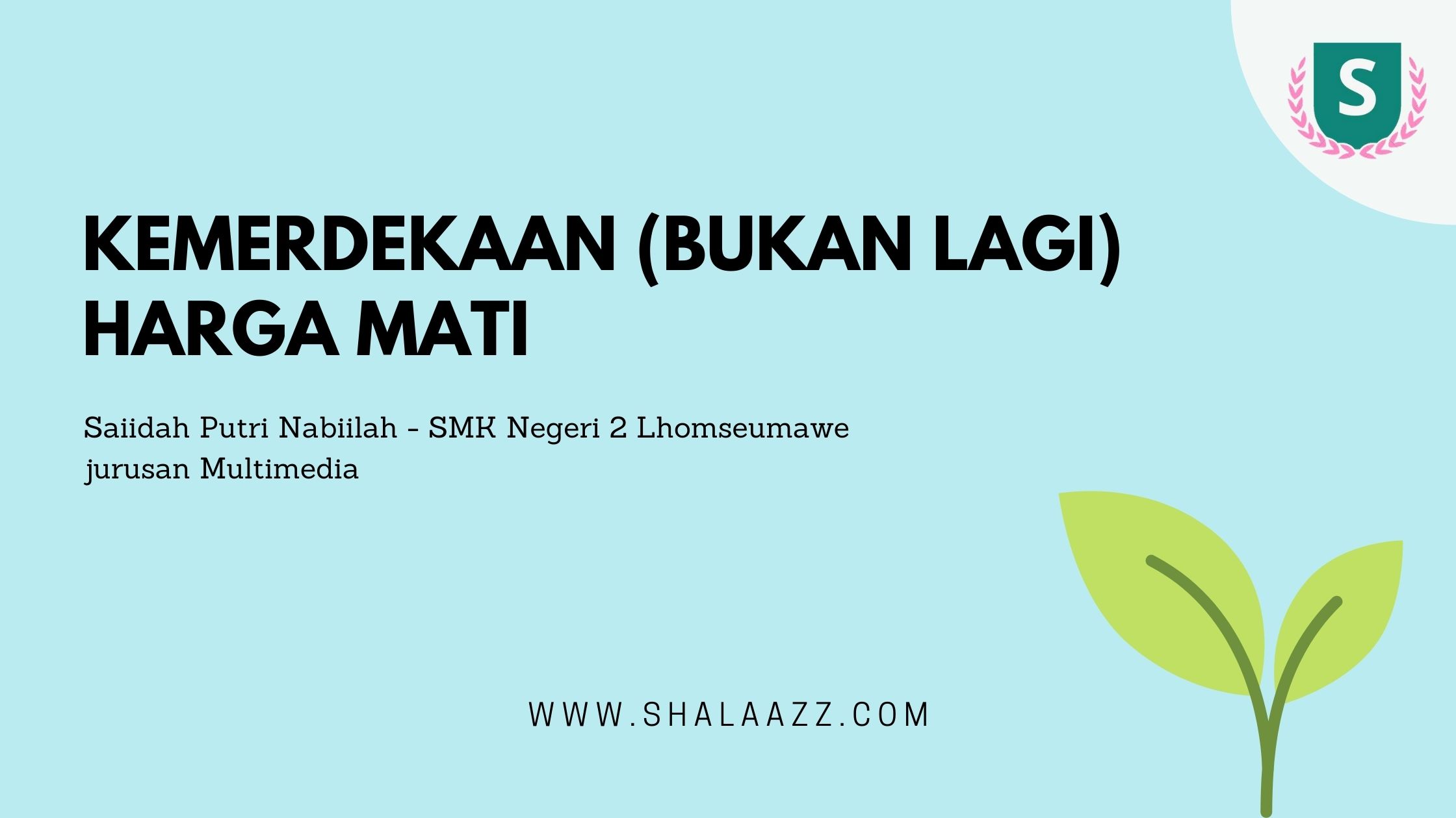 Kemerdekaan (Bukan Lagi) Harga Mati