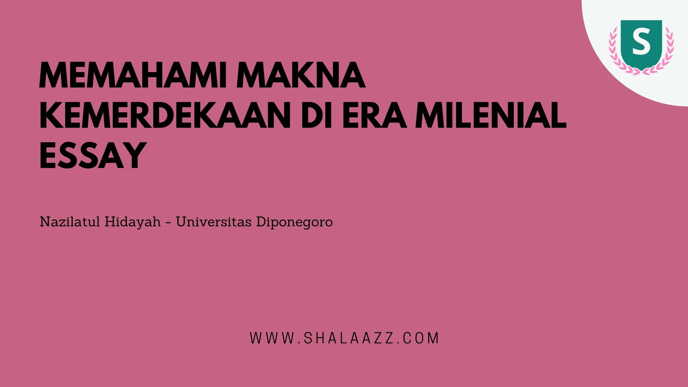 Memahami Makna Kemerdekaan di Era Milenial Essay
