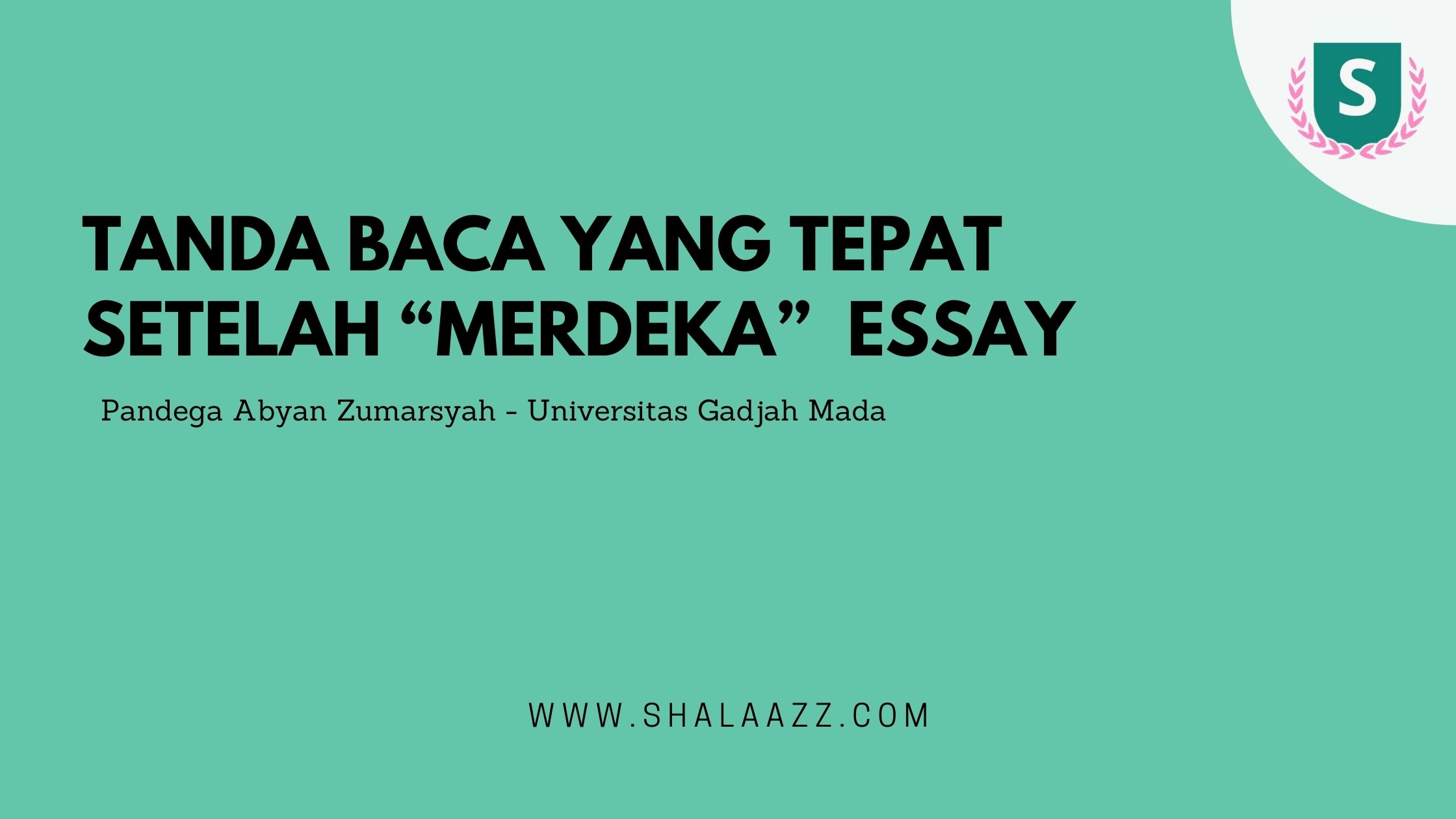 Tanda Baca yang Tepat Setelah “Merdeka” Essay