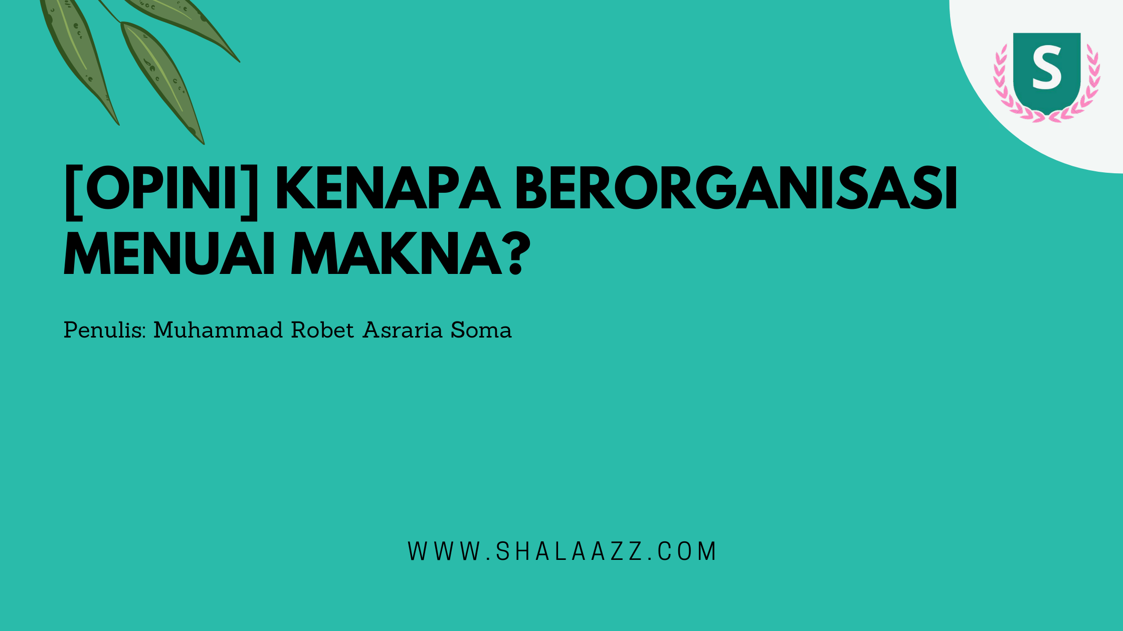 kenapa berotganisasi menuai makna