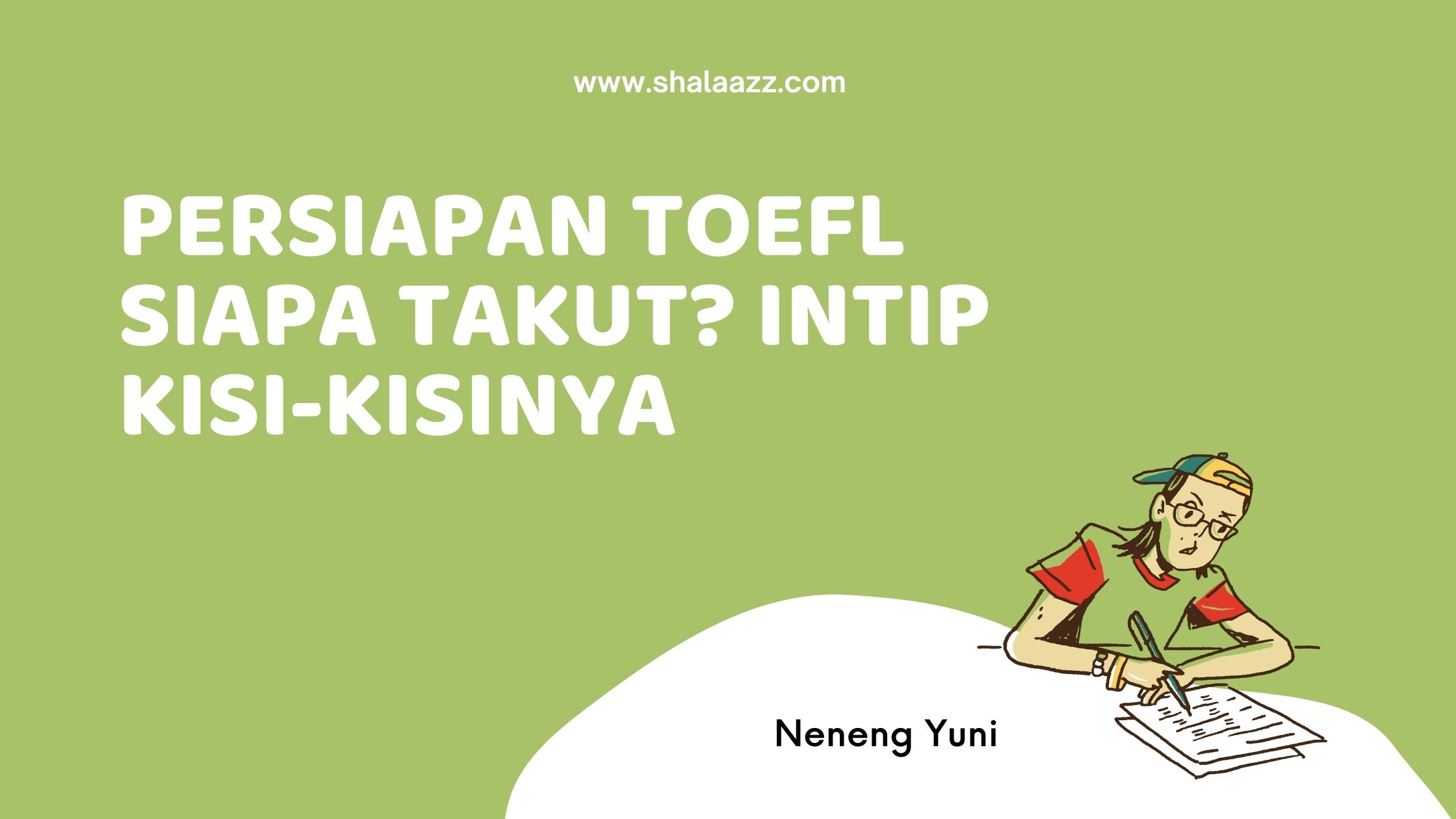 Persiapan TOEFL Siapa Takut Intip Kisi-kisinya