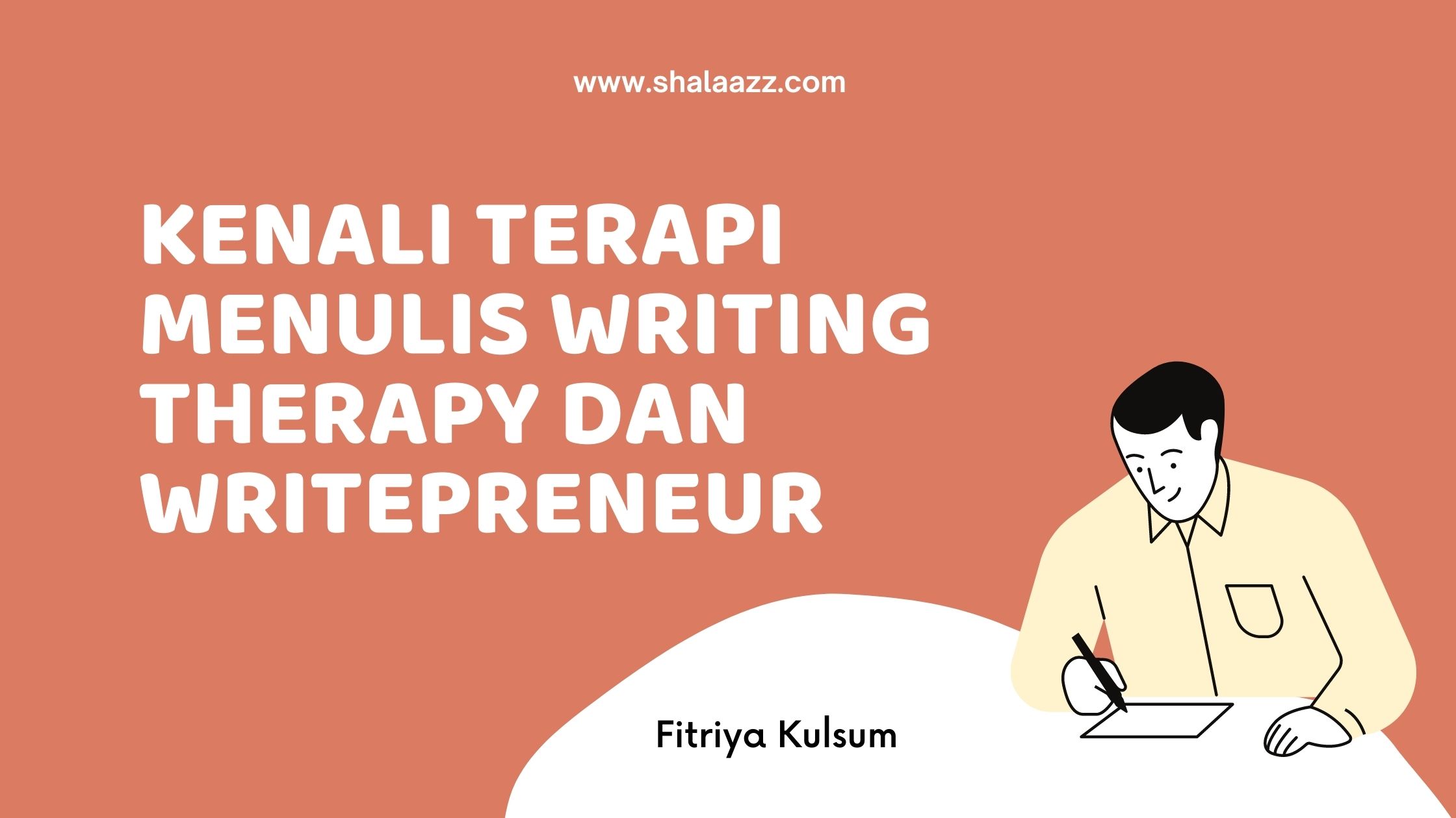Terapi Menulis Writing Therapy dan Writepreneur