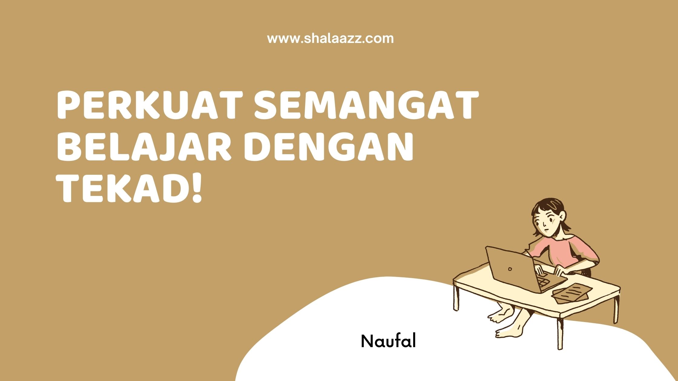 Perkuat Semangat Belajar dengan Tekad