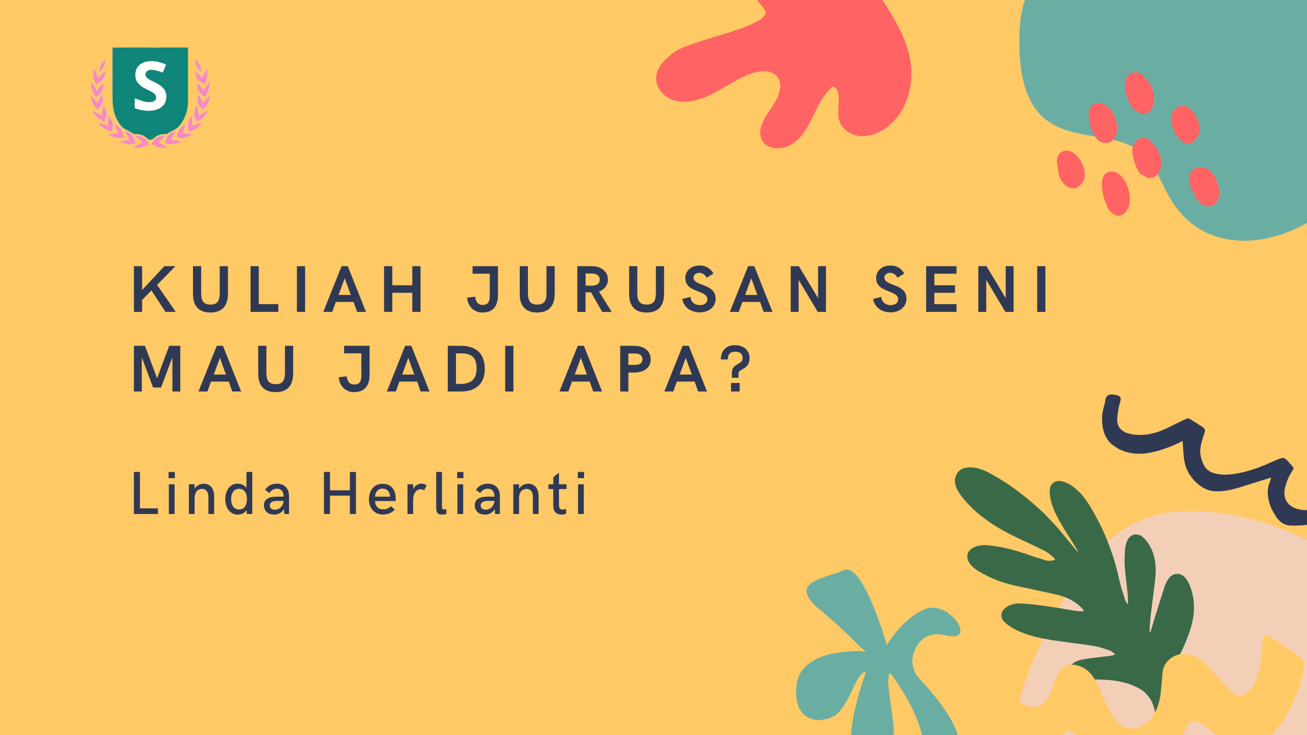 Kuliah jurusan seni mau jadi apa